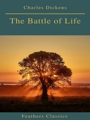cover image of The Battle of Life (Feathers Classics)